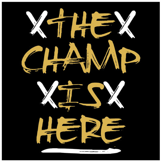 The Champ is Here Hoodie