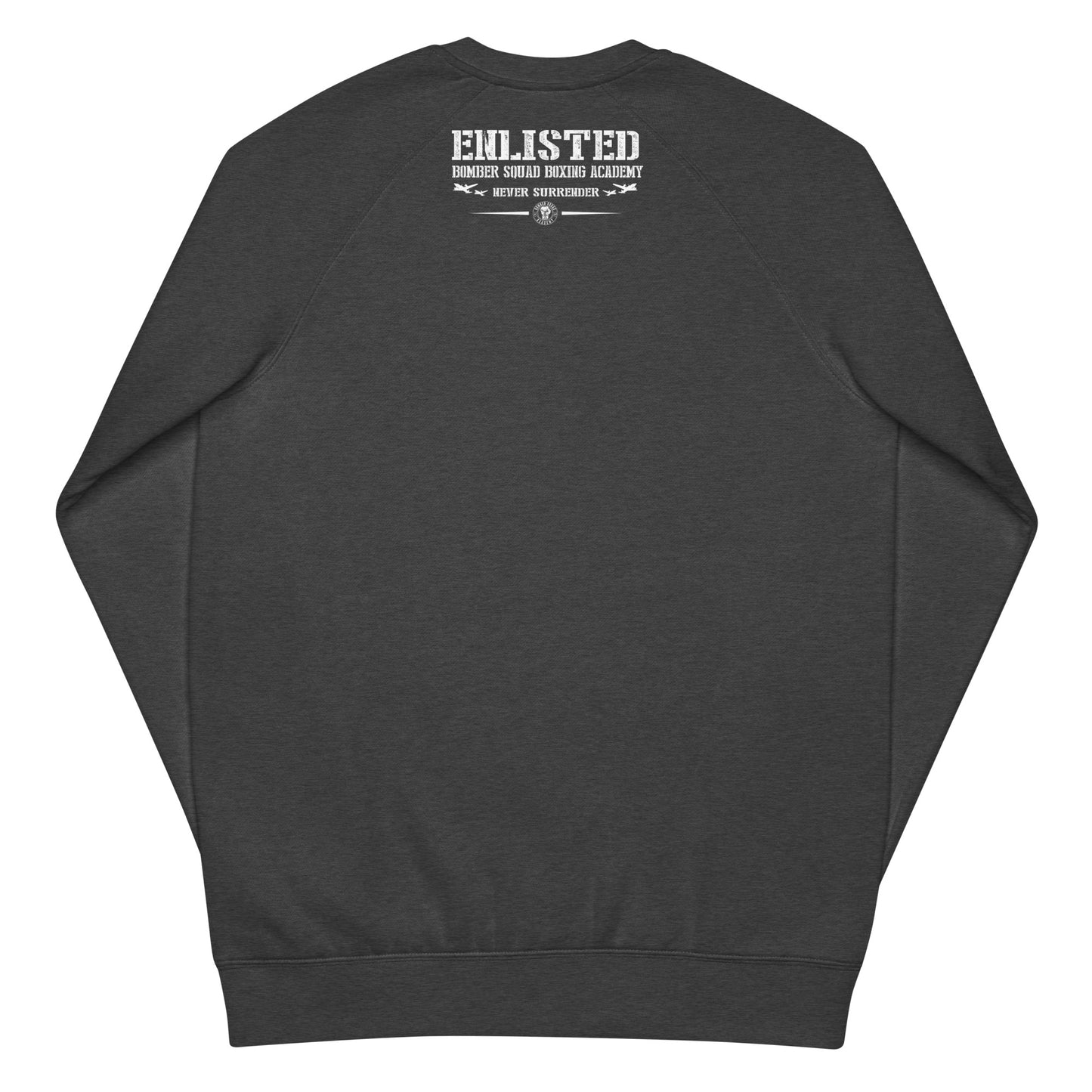 Never Surrender sweatshirt